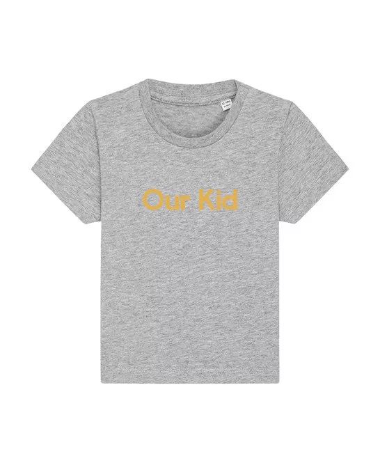 OUR KID T-SHIRT - Grey T-shirt with Mustard Slogan for Babies and Kids